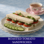 roasted tomato finger sandwiches